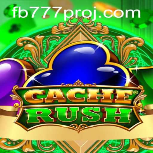 Unveiling CacheRush: The Ultimate Adventure with FB777 Pro