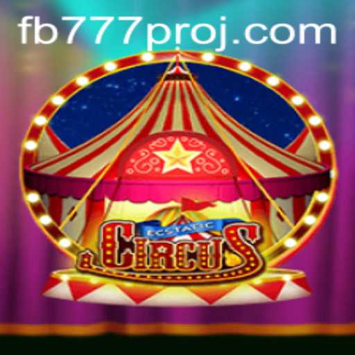 Discover the Enchanting World of EcstaticCircus and FB777 Pro