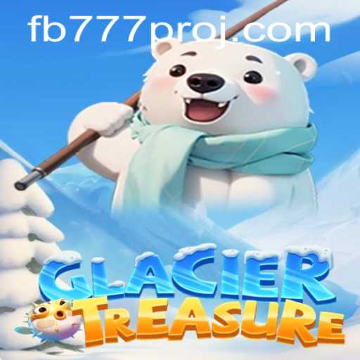 Exploring GlacierTreasure: The Chilling Adventure Enhanced by the FB777 Pro