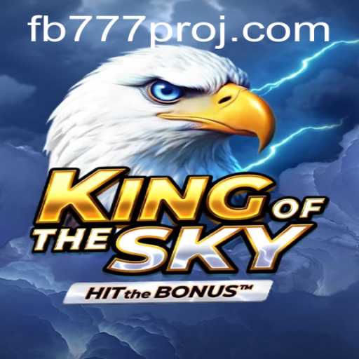 Discover the Thrilling World of KingOfTheSky with FB777 Pro