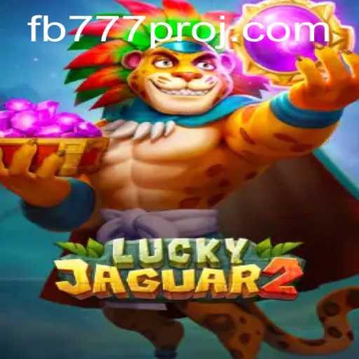 Discover the Exciting World of Luckyjaguar2 and the Thrills of FB777 Pro