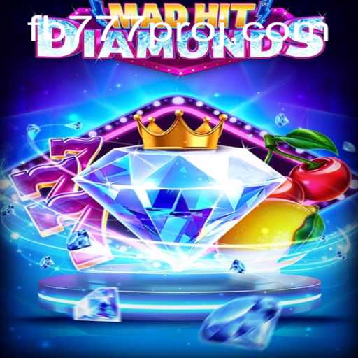 MadHitDiamonds: Unleashing the Excitement of FB777 Pro