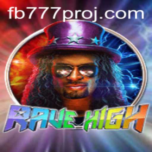 Discover the Thrills of RaveHigh: A Dive into FB777 Pro