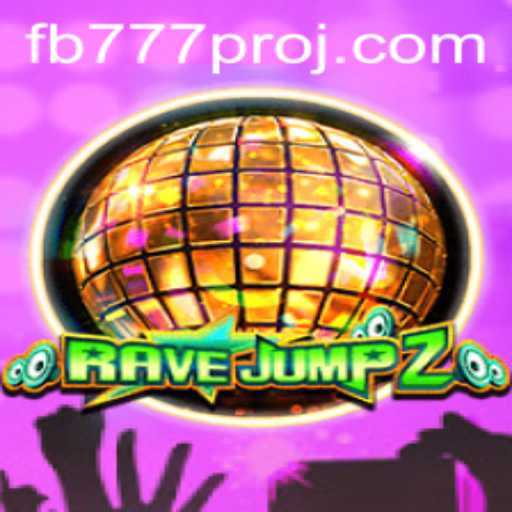 The Thrills and Adventures of RaveJump2 Featuring FB777 Pro