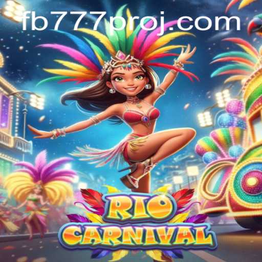 Discover the Vibrant World of RioCarnival: A Journey through the Festive Atmosphere with FB777 Pro