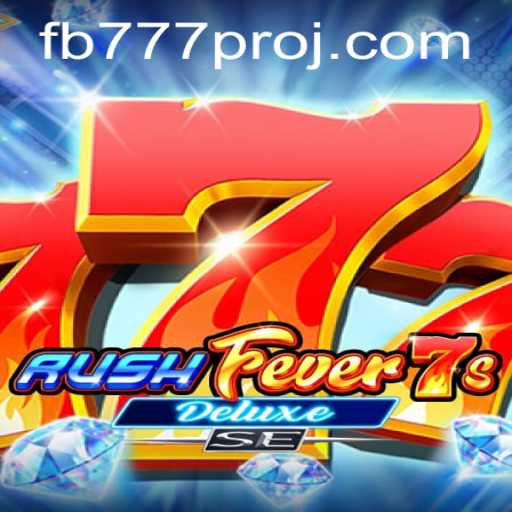Unleashing the Thrills: RushFever7sDeluxeSE and the Role of FB777 Pro