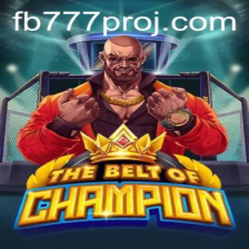TheBeltOfChampion: A Revolutionary Gaming Experience with FB777 Pro